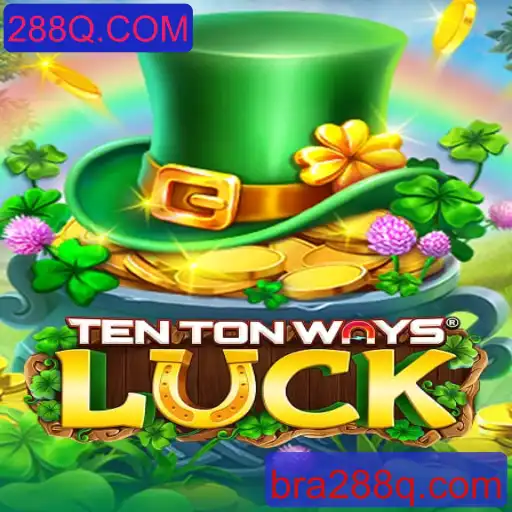 Descubra a Emoção e Estratégia de TenTonWaysLuck com 288Q.COM